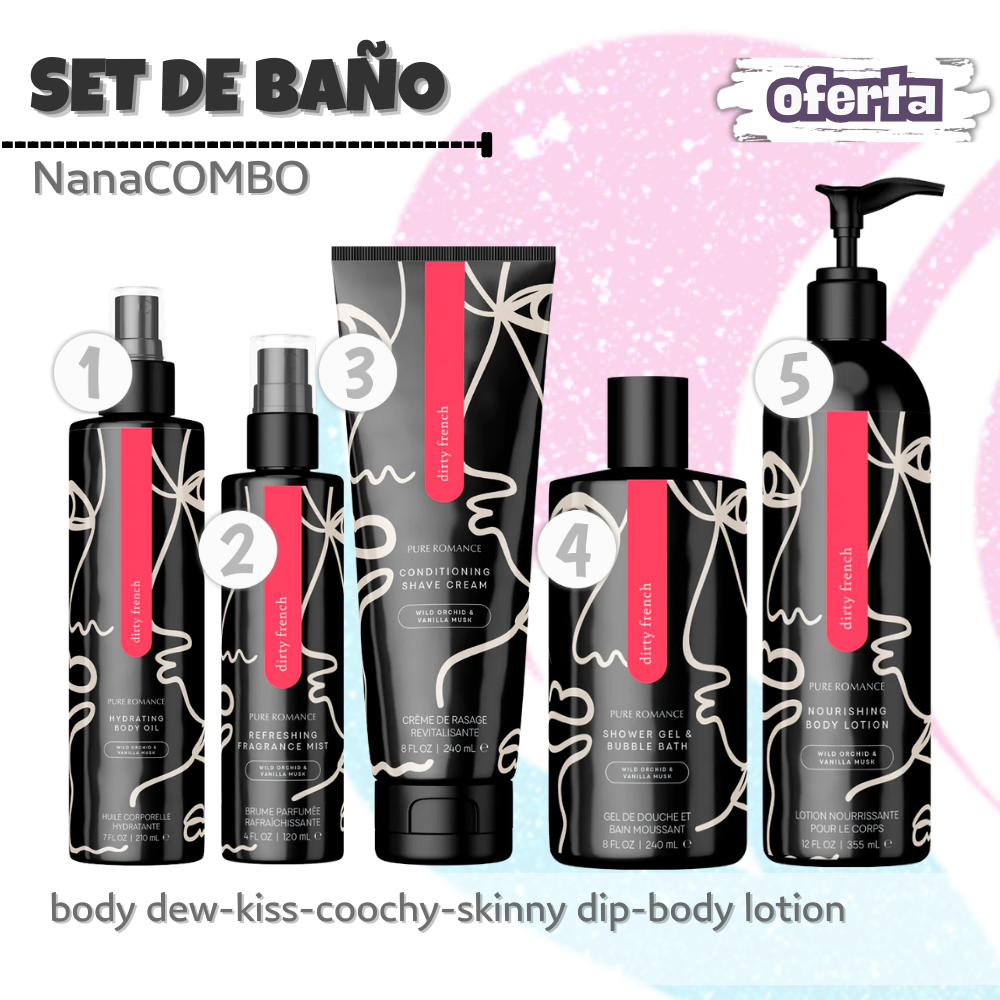 NanaCOMBO1 Set de Baño Dirty French: Gel, crema, aceite, loción y spray con la irresistible fragancia Dirty French para una piel suave, hidratada y seductora.