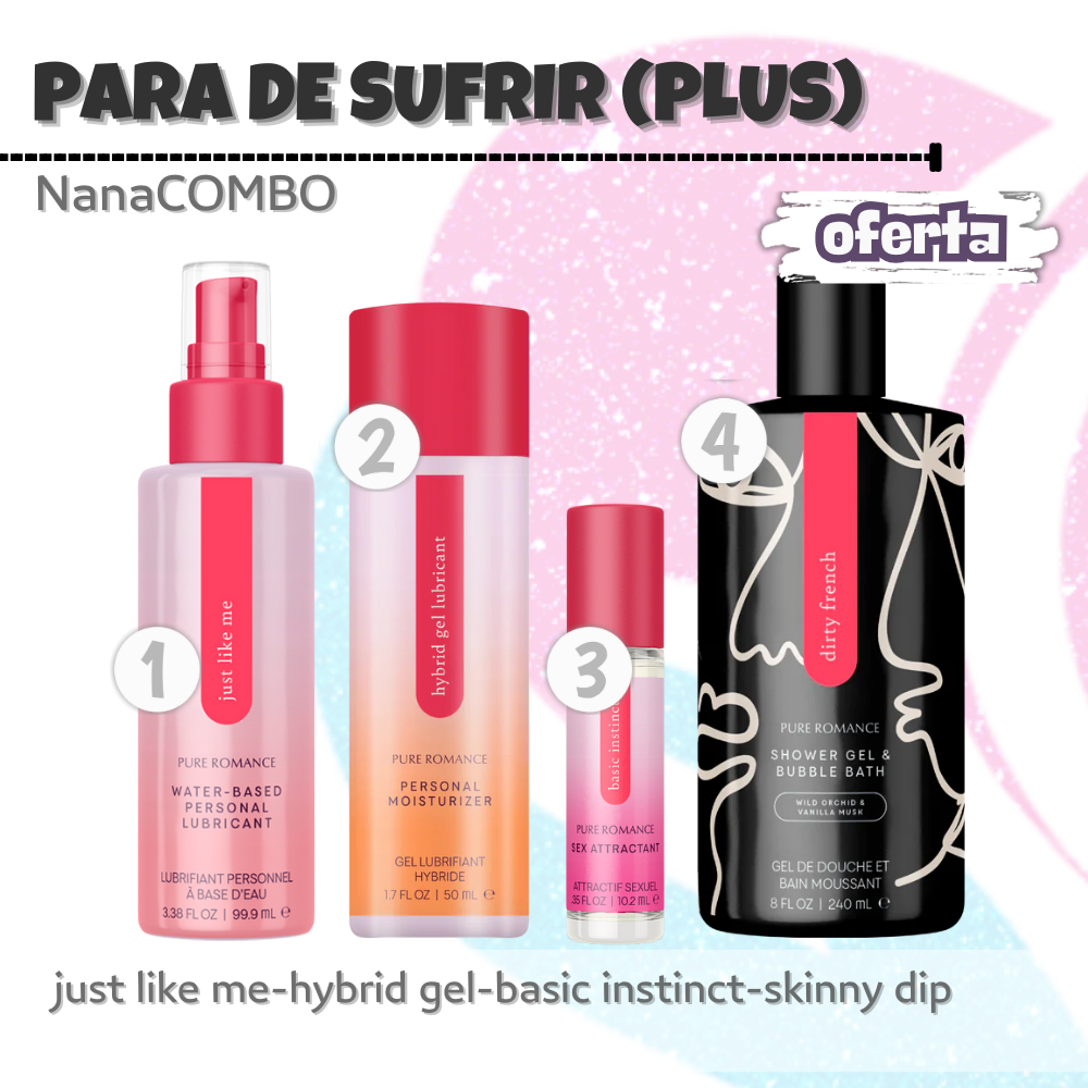 NanaCombo Para de Sufrir Plus: Baño relajante, lubricantes esenciales y feromonas irresistibles para cuidarte, disfrutar y sentirte segura cada día.